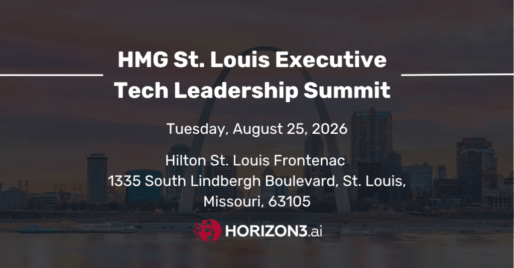 HMG Strategy St. Louis C-Level Technology Leadership Summit for CIOs, CTOs, CISOs, and technology executives.